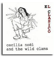 Cecilia Noël & The Wild Clams - El Clasico