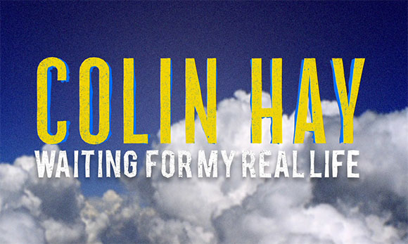 Colin Hay - Waiting for My Real Life