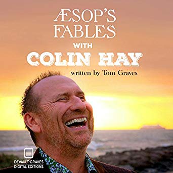 Aesop's Fables with Colin Hay by Tom Graves